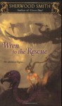 Wren to the Rescue - Sherwood Smith