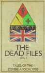 The Dead Files: Vol. 1 - Shell Pitts, Jethro Jessop, Rob May, Bart Sycamore, Rob Wickings, L.A. Hamilton, Anna Fruen