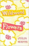 Wildwood Flowers - Julia Watts