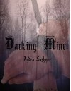 Darkling Mine - Andra Sashner