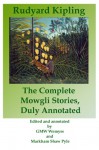 The Complete Mowgli Stories, Duly Annotated - Rudyard Kipling, Markham Shaw Pyle, G.M.W. Wemyss