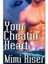 Your Cheatin' Heart - Mimi Riser