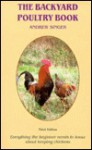 The Backyard Poultry Book - Andrew Singer