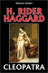 Cleopatra - H. Rider Haggard