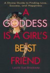 A Goddess is a Girl's Best Friend - Laurie Sue Brockway