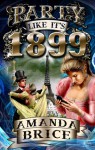 Party Like It's 1899 - Amanda Brice