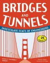 Bridges and Tunnels: Investigate Feats of Engineering with 25 Projects - Donna Latham, Jen Vaughn