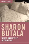 The Metric System: Short Story - Sharon Butala