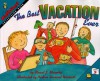 The Best Vacation Ever - Stuart J. Murphy, Nadine Bernard Westcott