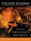 When Twilight Burns - Colleen Gleason