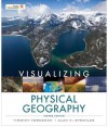 Visualizing Physical Geography (VISUALIZING SERIES) - Timothy Foresman, Alan H. Strahler