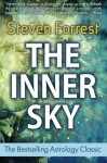 The Inner Sky: How to Make Wiser Choices for a More Fulfilling Life - Steven Forrest