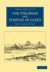 The Pyramids and Temples of Gizeh - William Matthew Flinders Petrie