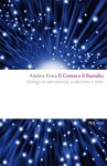 Il cosmo e il buondio: dialogo su astronomia, evoluzione e mito - Andrea Frova