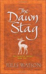 The Dawn Stag - Jules Watson