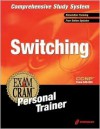 CCNP Switching Exam Cram Personal Trainer Retail Exam: 640-504 [With CDROM] - Richard Deal, Howard Hecht, Damien Bowersock