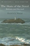 The State Of The Novel: Britain And Beyond (Blackwell Manifestos) - Dominic Head