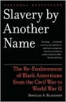 Slavery by Another Name - Douglas A. Blackmon