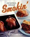 Smokin': Recipes for Smoking Ribs, Salmon, Chicken, Mozzarella, and More with Your Stovetop Smoker - Christopher Styler