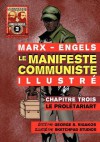 Le Manifeste Communiste (Illustr ) - Chapitre Trois: Le Prol Tariat - Karl Marx, Friedrich Engels, George Rigakos