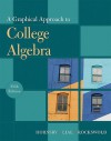 A Graphical Approach to College Algebra (5th Edition) (Hornsby/Lial/Rockswold Graphical Approach Series) - John Hornsby, Margaret L. Lial, Gary K. Rockswold