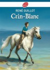 Crin-Blanc (Classique) (French Edition) - René Guillot