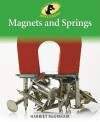 Magnets and Springs - Harriet McGregor