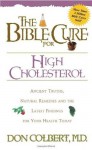 The Bible Cure For High Cholesterol (Bible Cure (Siloam)) - DONALD COLBERT