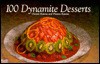 100 Dynamite Desserts (Nitty Gritty Cookbooks) (Nitty Gritty Cookbooks) - Christie Katona, Thomas Katona