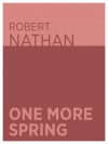 One More Spring - Robert Nathan