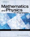 Mathematics and Physics for Programmers - Danny Kodicek, John P. Flynt