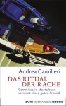 Das Ritual der Rache: Commissario Montalbano vermisst einen guten Freund. Roman (German Edition) - Andrea Camilleri, Moshe Kahn