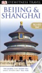 DK Eyewitness Travel Guide: Beijing and Shanghai - Peter Neville