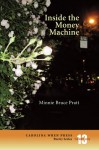 Inside the Money Machine (Poetry Series) - Minnie Bruce Pratt