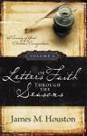 Letters of Faith Through the Seasons Volume 1: December-May: A Treasury of Great Christian's Correspondence - James M. Houston