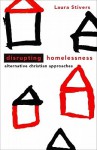 Disrupting Homelessness: Alternative Christian Approaches (Prisms) - Laura Stivers