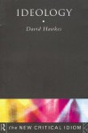 Ideology (The New Critical Idiom) - David Hawkes