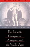 The Scientific Enterprise in Antiquity and Middle Ages: Readings from Isis - Michael H. Shank