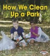 How We Clean Up a Park - Robin Nelson