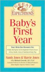 Great Expectations: Baby's First Year - Sandy Jones, Marcie Jones, Michael Crocetti