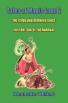 The Seven Underground Kings; And, the Fiery God of the Marrans - Alexander Melentjewitsch Wolkow