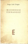 Macedonio Fernández por Jorge Luis Borges - Macedonio Fernández, Jorge Luis Borges