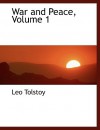 War and Peace, Volume 1 - Leo Tolstoy