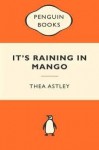 It's Raining in Mango - Thea Astley