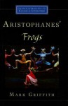 Aristophanes' Frogs - Mark Griffith