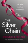 The Silver Chain (Unbreakable Trilogy, #1) - Primula Bond