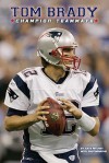 Tom Brady: Champion Teammate - Kate Ritchey