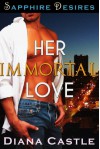 Her Immortal Love - Diana Castle