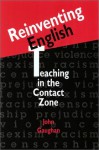 Reinventing English: Teaching in the Contact Zone - John Gaughan