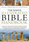 Baker Illustrated Bible Handbook (Text Only Edition), The - J. Daniel Hays, J. Scott Duvall